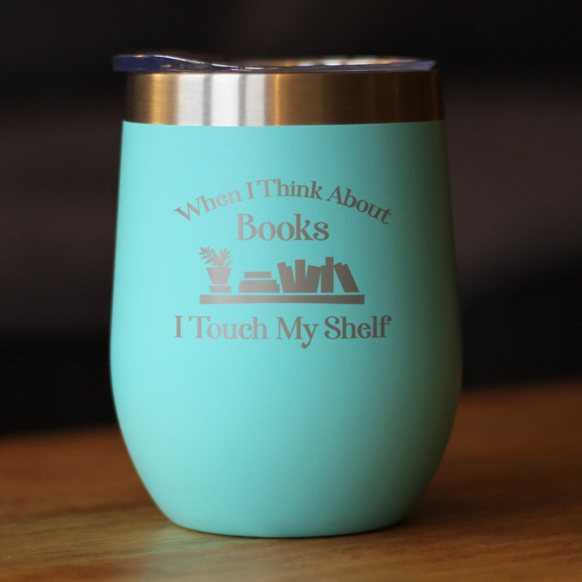TOUCH MY SHELF - WINE TUMBLER WITH SLIDING LID - STEMLESS STAINLESS STEEL INSULATED CUP - LOVERS OF READING & BOOKS OUTDOOR MUG