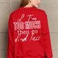 SIMPLY LOVE FULL SIZE IF I'M TOO MUCH THEN GO FIND LESS ROUND NECK SWEATSHIRT