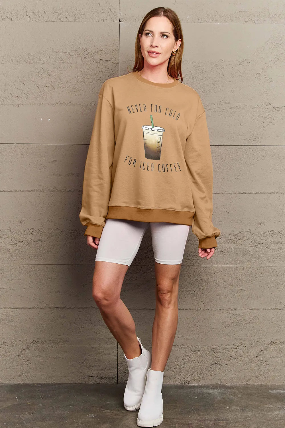 SIMPLY LOVE FULL SIZE NEVER TOO COLD FOR ICED COFFEE ROUND NECK SWEATSHIRT
