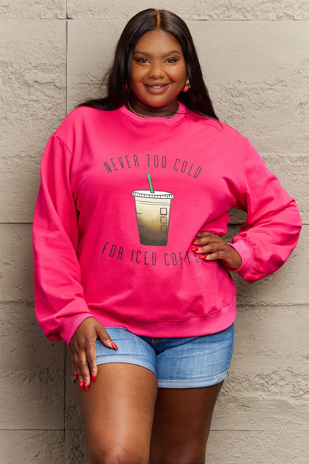 SIMPLY LOVE FULL SIZE NEVER TOO COLD FOR ICED COFFEE ROUND NECK SWEATSHIRT