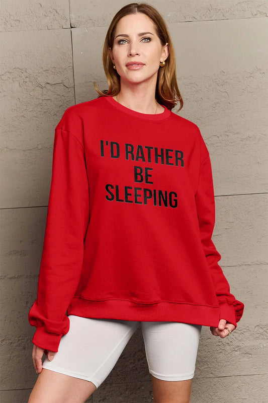 SIMPLY LOVE FULL SIZE I'D RATHER BE SLEEPING ROUND NECK SWEATSHIRT