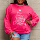 SIMPLY LOVE FULL SIZE HAVE YOURSELF A MERRY LITTLE CHRISTMAS ROUND NECK SWEATSHIRT