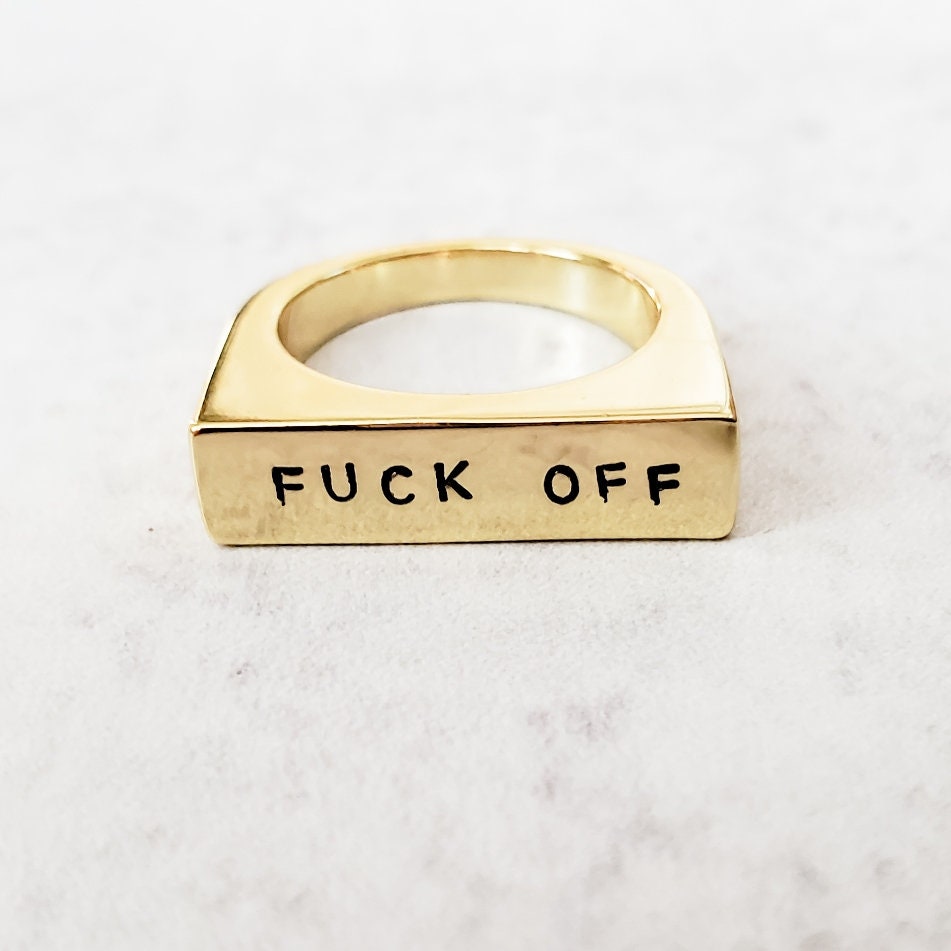 FUCK OFF GOLD OR SILVER FLAT TOP RING