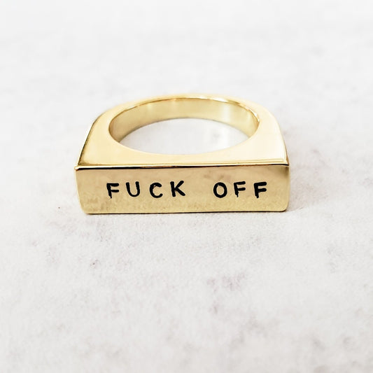 FUCK OFF GOLD OR SILVER FLAT TOP RING