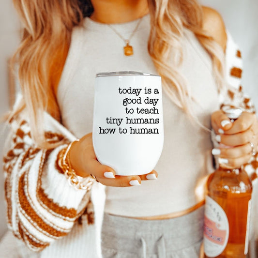 TEACHING TINY HUMANS DRINK TUMBLER FOR TEACHER