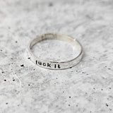 FUCK IT STERLING SILVER RING