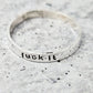 FUCK IT STERLING SILVER RING