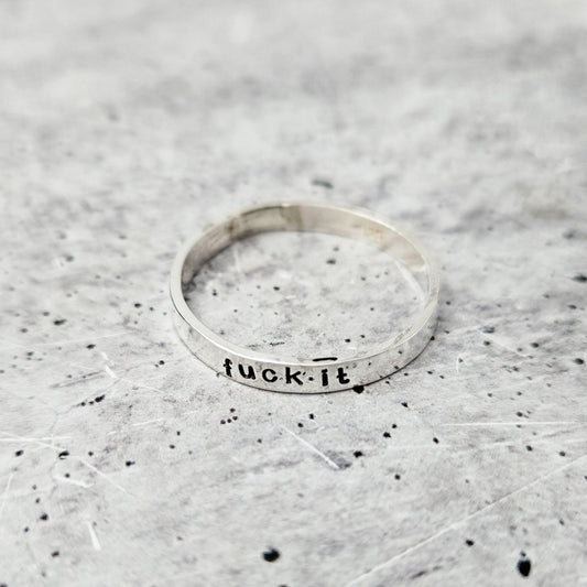FUCK IT STERLING SILVER RING