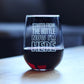 STARTED FROM THE BOTTLE – CUTE FUNNY STEMLESS WINE GLASS, LARGE 17 OUNCES, ETCHED SAYINGS, GIFT BOX