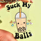SUCK MY BALLS ACRYLIC KEYCHAIN