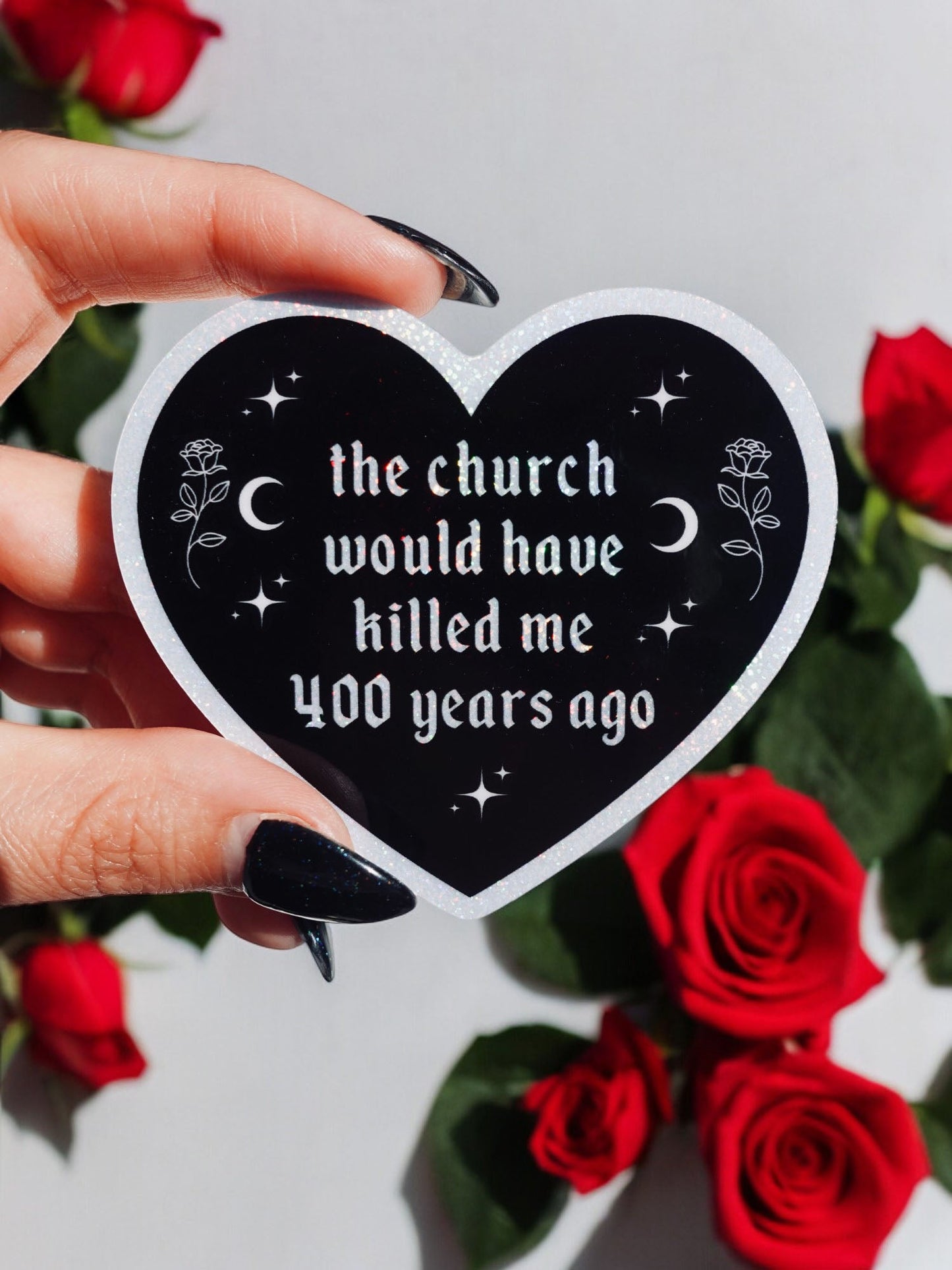THE CHURCH WOULD HAVE KILLED ME STICKER – GOTHIC HEART HOLOGRAPHIC VINYL WITCHY FEMINIST DECAL