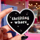 THRIFTING WHORE HOLOGRAPHIC VINYL STICKER – FUNNY STICKER FOR VINTAGE ADDICTS & RESELLERS