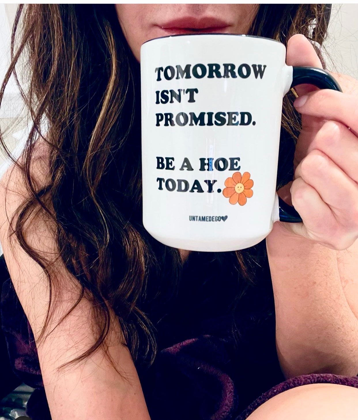 TOMORROW ISN'T PROMISED  MUGS